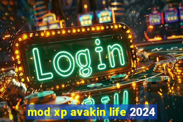 mod xp avakin life 2024